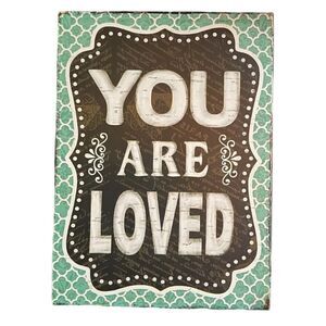 “You Are Loved” Teal Wall (or Stand Alone) Decor Wood Sign